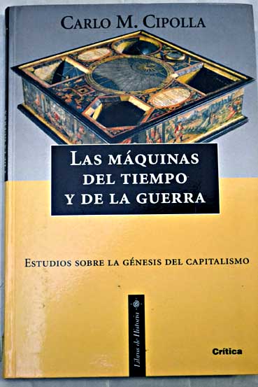 Las Maquinas Del Tiempo Y De La Guerra Carlo Cipolla