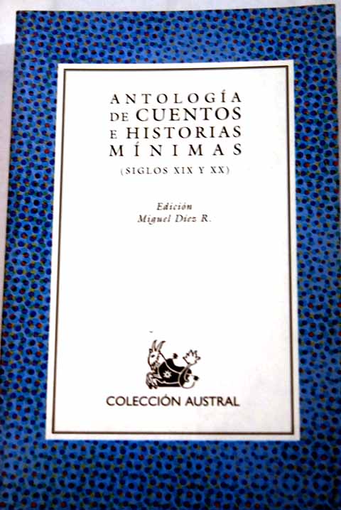 antologia de cuentos e historias minimas - miguel diez rodriguez