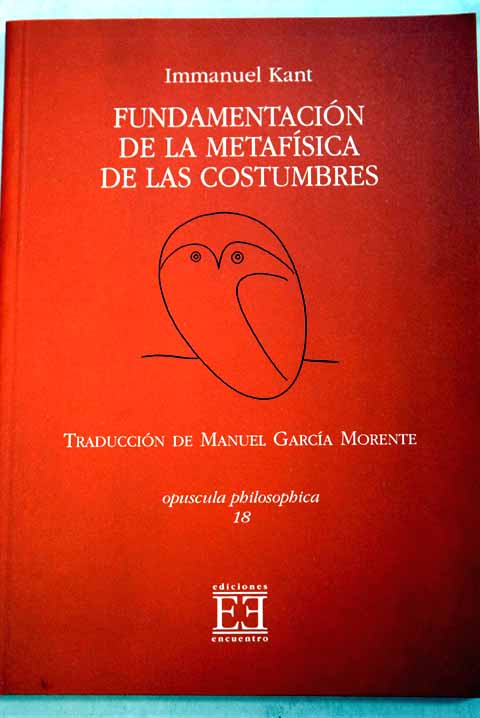 Fundamentacion De La Metafisica De Las Costumbres - Immanuel Kant