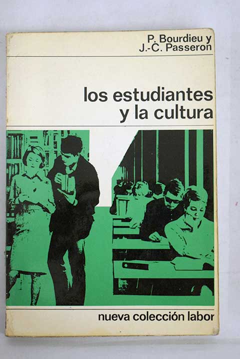 Los Estudiantes Y La Cultura - Pierre Bourdieu Jean Claude Passeron