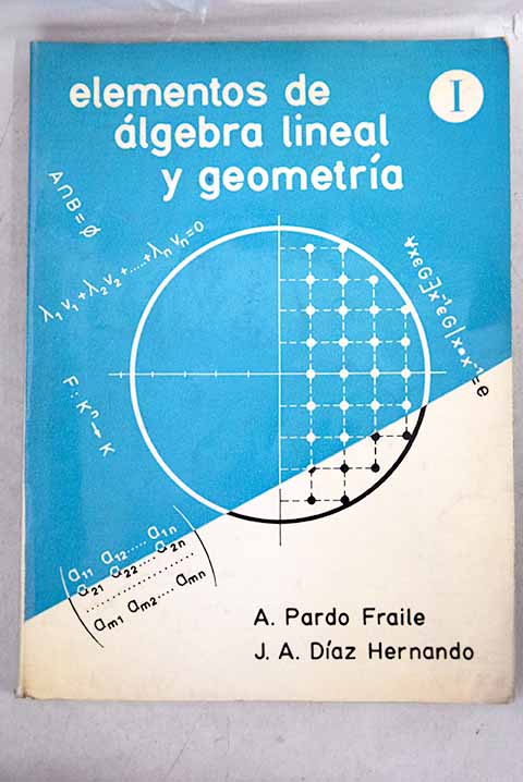 Elementos De Algebra Lineal Y Geometria - Antonio Pardo Fraile