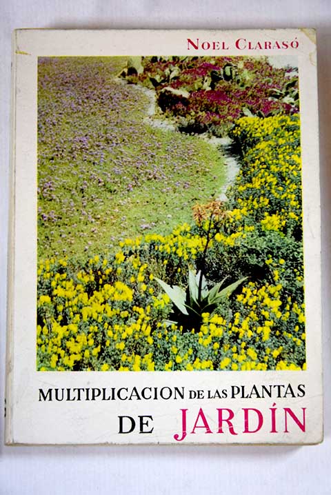 Multiplicacion De Las Plantas De Jardin Noel Claraso