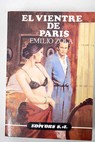 El vientre de París Tomo I / Émile Zola