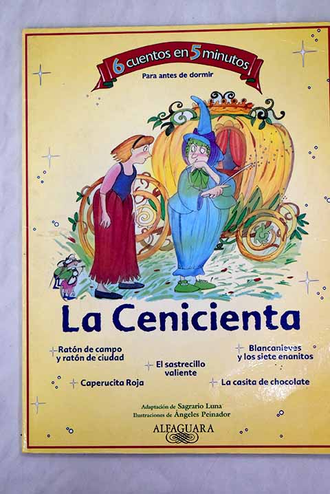 La Cenicienta ; Ratón de campo y ratón de ciudad ; Blancanieves y los siete  enanitos ; El sastrecillo valiente ; Caperucita Roja ; La casita de  chocolate  | Libros y Coleccionismo