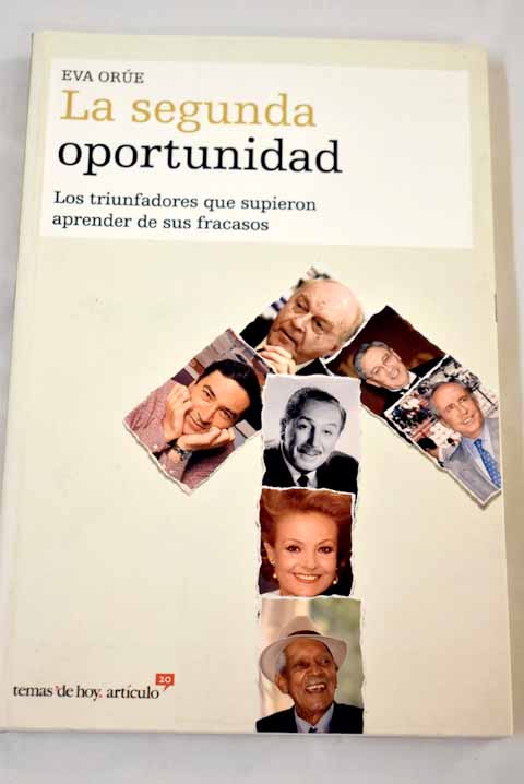 La segunda oportunidad: los triunfadores que supieron aprender de sus  fracasos  | Libros y Coleccionismo