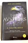 Los Austrias - Jose Luis Corral Lafuente