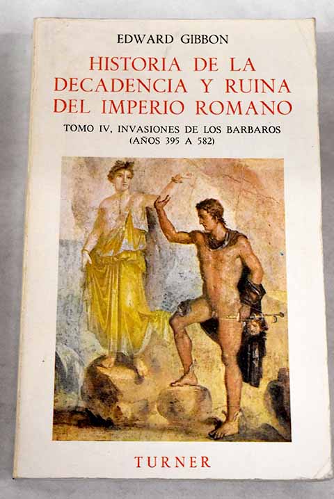 Historia De La Decadencia Y Ruina Del Imperio Romano Tomo Iv