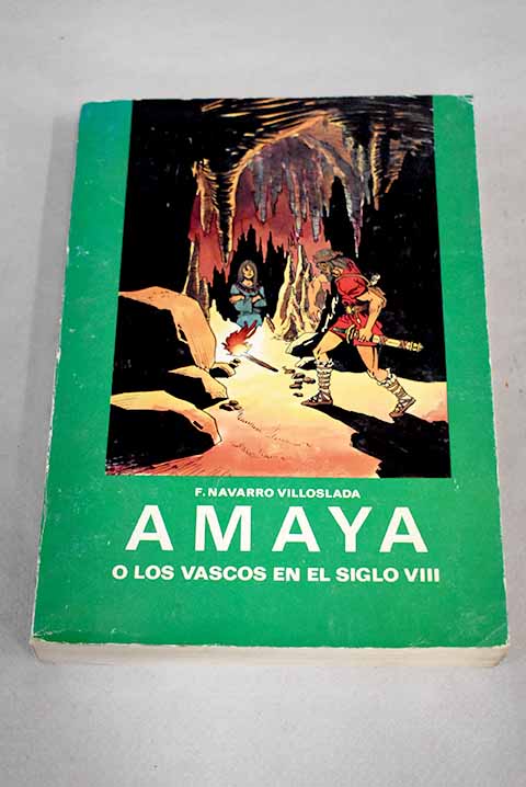 Amaya O Los Vascos En El Siglo VIII V3 : Novela Historica (1879)  (Paperback) 