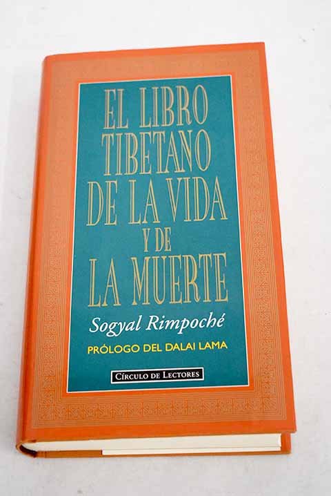 El libro tibetano de la vida y de la muerte. Rinpoche Sogyal. Ref