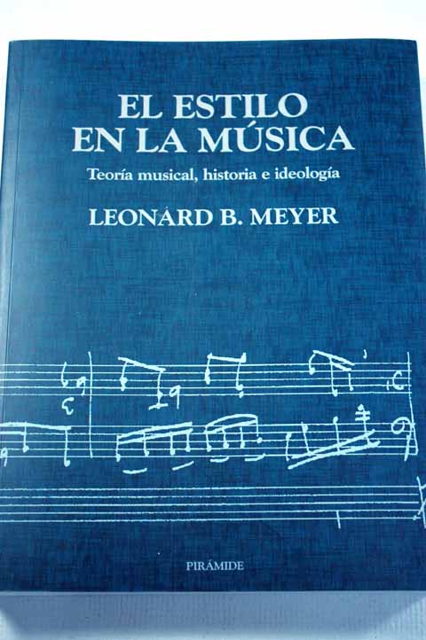 El Estilo En La Musica - Leonard B Meyer