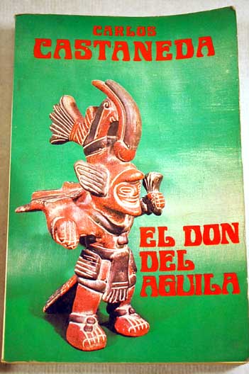 el don del aguila - carlos castaneda