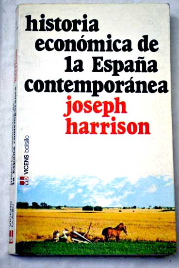 Historia Economica De La Espana Contemporanea Joseph Harrison