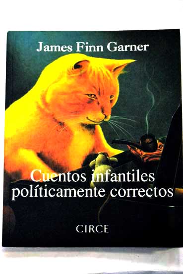 cuentos infantiles politicamente correctos - james finn garner