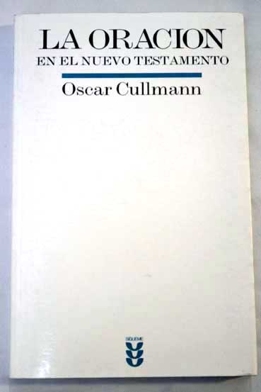 la oracion en el nuevo testamento - oscar cullmann