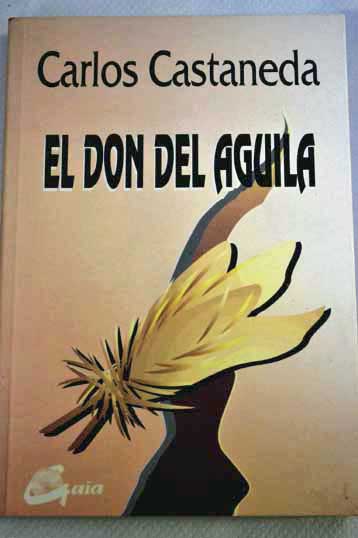 el don del aguila - carlos castaneda