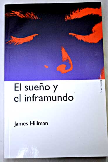 El Sueno Y El Inframundo James Hillman - 